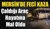 Mersin'de Feci Kazada Bir Kişi Hayatını Kaybetti