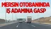 Mersin Otobanında İş Adamını Soydular!