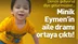 Minik Eymen’in Aile Dramı Ortaya Çıktı