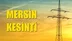 Mersin Elektrik Kesintisi 17 Kasım Pazar