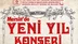 Mersin’de, "Yeni Yıl Konseri" 28 Aralık Cumartesi Akşamı Gerçekleşecek
