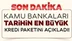 Ev Kredisi İçin Müjde! Kamu Bankaları Tarihin En Büyük Kredi Paketini Açıkladı! Taşıt, Konut Kredisi (0,64)