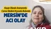 Mersin Silifke’de Kayıp Olarak Aranan Berrin Dalyanoğlu Keskin'in Cansız Bedenine Ulaşıldı