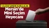 Mersin’de 6 Haziran Pazar Günü Bazı Mahallelerde Muhtarlık Seçimleri Yapılacak