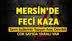 Mersin’in Yenişehir İlçesinde Tarım İşçilerini Taşıyan Kamyonet Kaza Yaptı! Olayda 11 Kişi Yaralandı