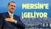 Cumhurbaşkanı Recep Tayyip Erdoğan 7 Mart Günü Mersin’e Geliyor