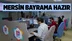 Mersin Büyükşehir Tüm Kenti Bayrama Hazırladı, Belediye Ekipleri Görevlerinin Başında Olacak