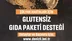 Denizli'de Glütensiz Gıda Paketi Desteği için Müracaatlar Başladı