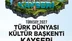 Kayseri'de 2027 Yılı Türk Dünyası Kültür Başkenti Olarak Belirlendi