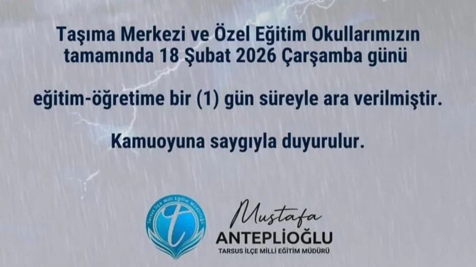 Tarsus İlçe Milli Eğitim'den Tatil Kararı: 18 Şubat Çarşamba Taşıma ve Özel Eğitim Okulları Tatil