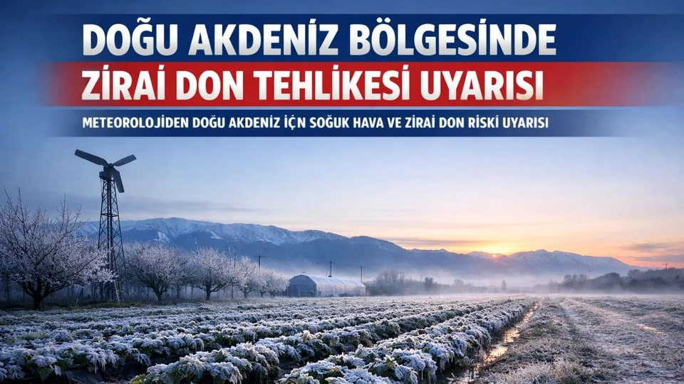 Mersin'de Gece Sıcaklıkları 5 Dereceye Düşecek: Zirai Don ve Buzlanma Uyarısı!