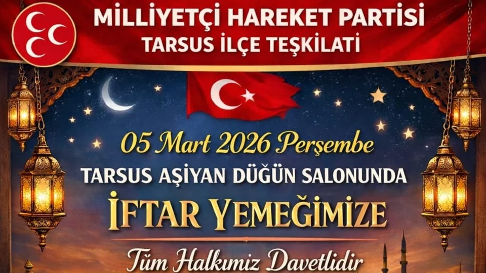 MHP Tarsus İlçe Teşkilatı İftar Programı Düzenliyor