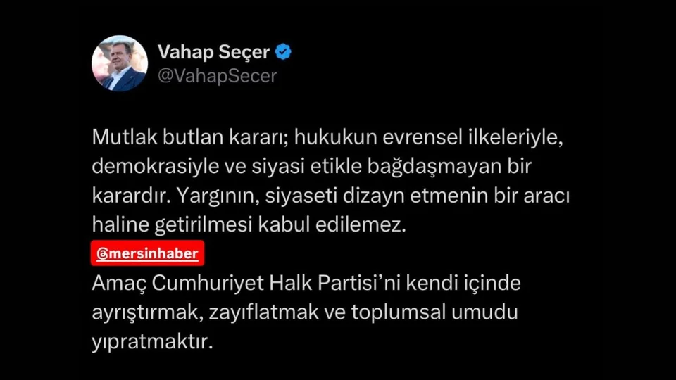 Vahap Seçer’den "Mutlak Butlan" Tepkisi: "Amaç CHP'yi Ayrıştırmak ve Umudu Yıpratmaktır"