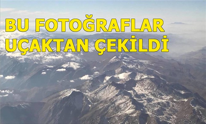 Torosların Zirvesine İlk Kar Düştü, Uçaktan Çekilmiş Fotoğraflar