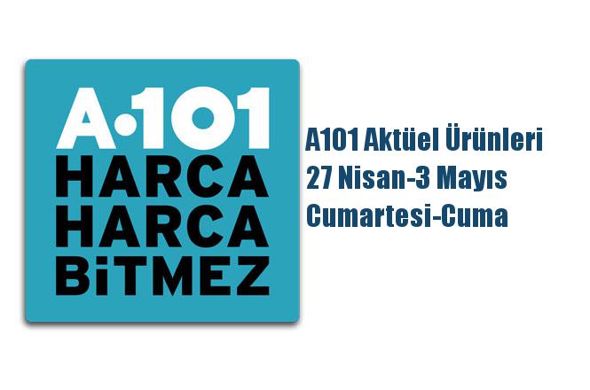 A101 Aktüel Ürünleri, Haftanın Yıldızları 27 Nisan-3 Mayıs Cumartesi-Cuma