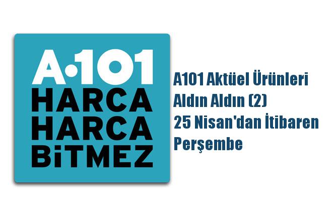 A101 Aktüel Ürünleri, Aldın Aldın (2) 25 Nisan'dan İtibaren Perşembe