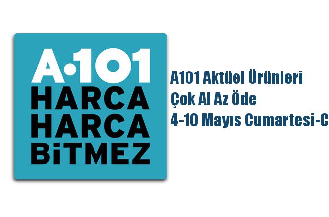A101 Aktüel Ürünleri, Çok Al Az Öde 4-10 Mayıs Cumartesi-Cuma