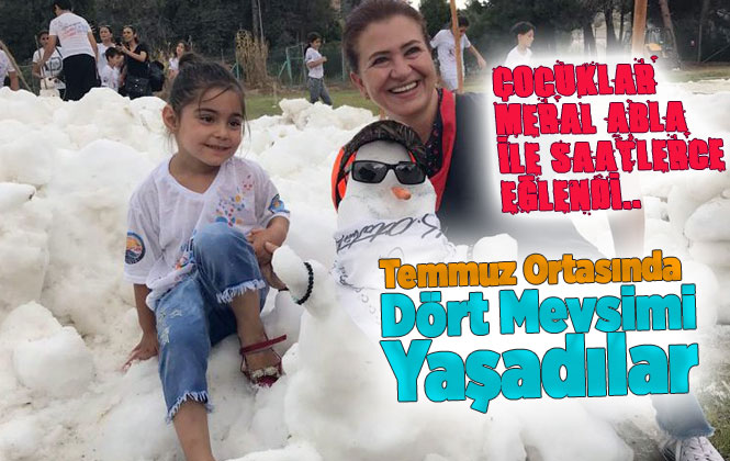 Mersinli Çocuklar Temmuz Ortasında Dört Mevsimi Yaşadılar