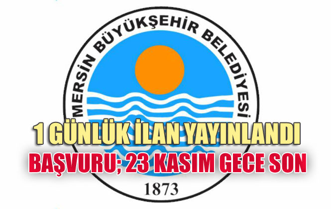 Mersin Büyükşehir Belediyesi 1 Günlük İlan Yayınladı: 37 Kişi Alıyor! Online Başvuru
