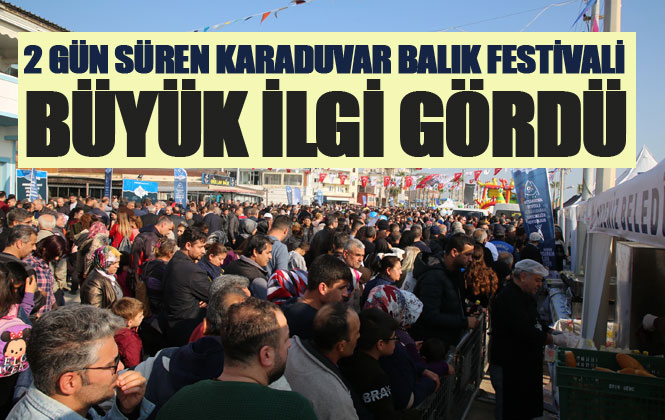 Mersin Karaduvar Balık Festivali Coşkusu, İkinci Gününde de Sürdü
