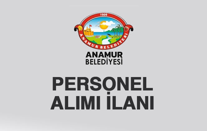 Anamur Belediyesi Personel Alım İlanı