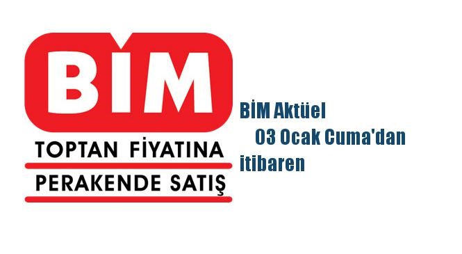 BİM Aktüel 	03 Ocak Cuma'dan itibaren İndirimli Ürünlerin Listelendiği Aktüel