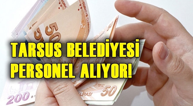 Tarsus Belediyesi 4 Personel Alıyor!