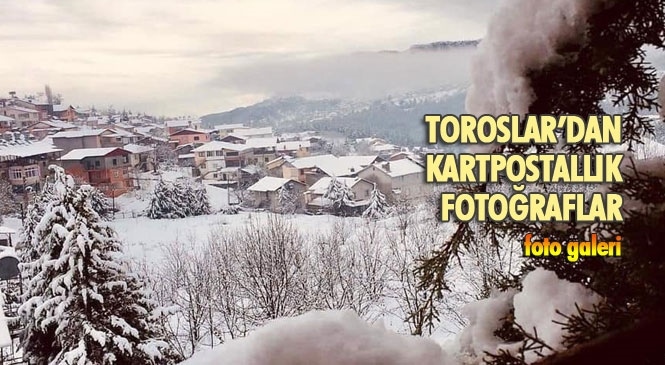 Mersin Toroslar'dan Kartpostallık Kar Fotoğrafları