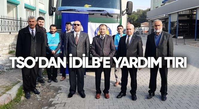 Tarsus TSO’dan Savaş Mağdurlarına Yardım TIR'ı