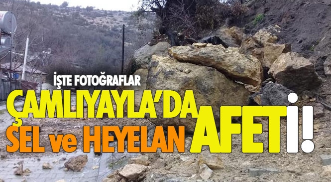 Mersin Çamlıyayla'da Sel ve Heyelan Afeti Yaşandı! Şiddetli Sağanak Hayatı Olumsuz Etkiledi