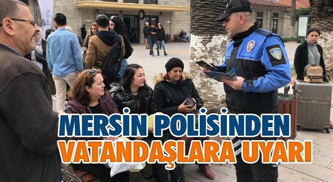Mersin Polisi Tren Garında Yaptığı Uygulama İle Vatandaşları Uyardı