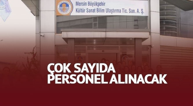 Mersin Büyükşehir Kültür A.Ş Çok Sayıda Personel Alıyor Son Başvuru 4 Mart'ta