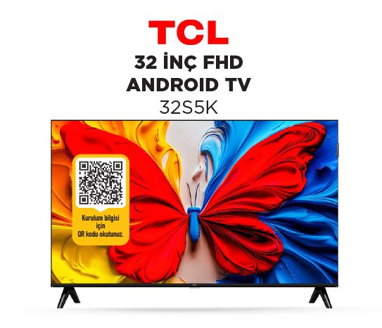 TCL 32 İNÇ FHD ANDROID TV 32S5K