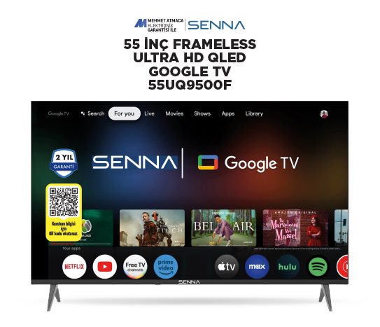 SENNA 55 İNÇ FRAMELESS ULTRA HD QLED GOOGLE TV 55UQ9500F