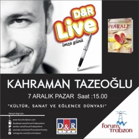 Kahraman Tazeoğlu Forum Trabzon'a Geliyor