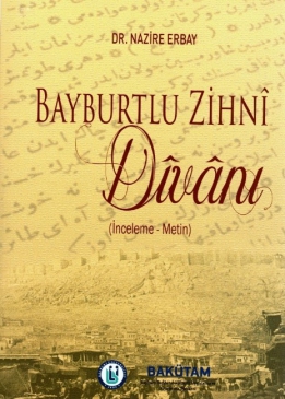 Bakütam'ın Üçüncü Kitabı Bayburtlu Zihni Divanı Raflardaki Yerini Aldı