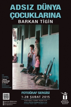''adsız Dünya Çocuklarına'' İsimli Fotoğraf Sergisi Açılıyor