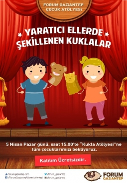 Gaziantep'te Forum Alışveriş Merkezi'nde Çocuklar İçin Kukla Atölyesi Düzenlenecek