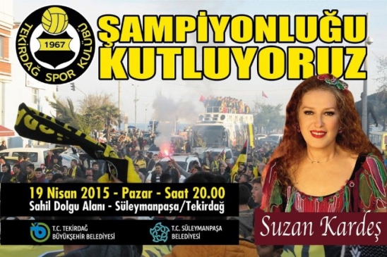 Tekirdağ'da Şampiyonluk Kutlaması Suzan Kardeş ile Yapılacak