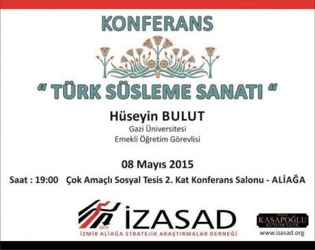 İzmir Aliağa'da Türk Süsleme Sanatı Konferansı 8 Mayıs'ta Yapılacak