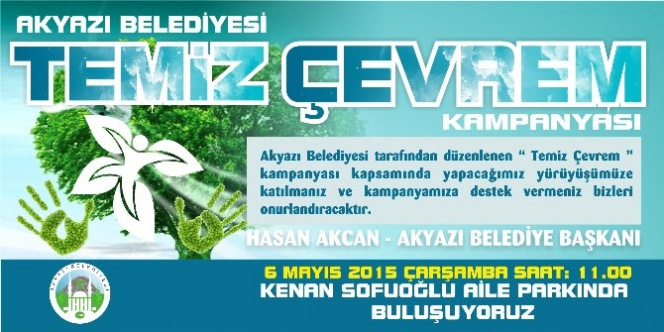 Akyazı'da 6 Mayıs'ta Temiz Çevre Yürüyüşü Düzenlenecek
