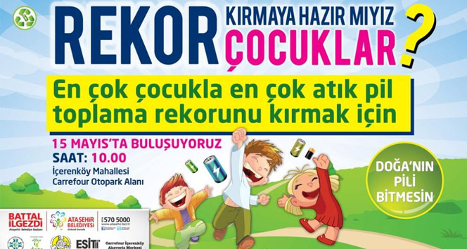 Ataşehir'de Gerçekleşecek Ödüllü Atık Pil Toplama Rekor Denemesi