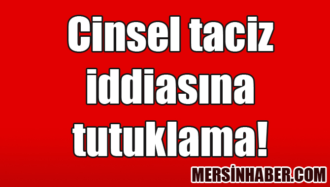 İzmir Buca'da Cinsel Taciz İddiasıyla Tutuklanan Şüpheli Hakkında Gelişmeler