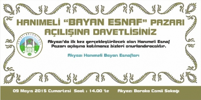 Akyazı'da 09 Mayıs'ta Bayan Esnaf Pazarı Ziyarete Açılacak