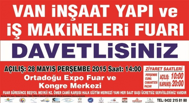 Van'da 28-31 Mayıs 2015 Tarihleri Arasında İnşaat Fuarı Açılacak