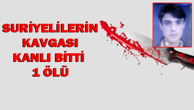 Mersin'de Suriyeli Genç Bıçaklanarak Öldürüldü