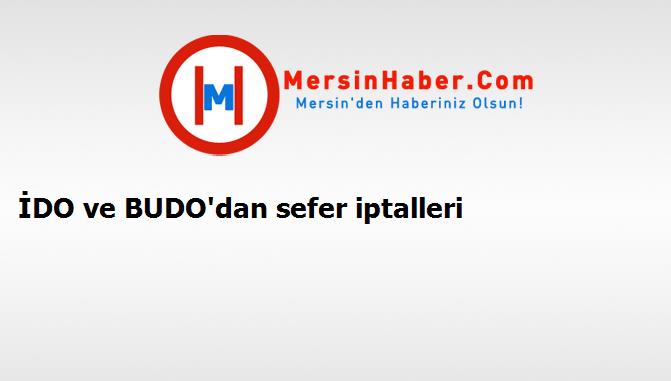 İDO ve BUDO'dan sefer iptalleri