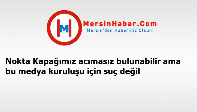 Nokta Kapağımız acımasız bulunabilir ama bu medya kuruluşu için suç değil