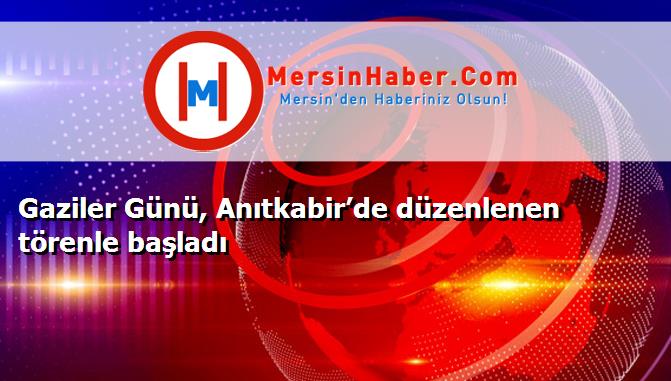 Gaziler Günü, Anıtkabir’de düzenlenen törenle başladı