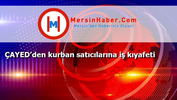 ÇAYED’den kurban satıcılarına iş kıyafeti